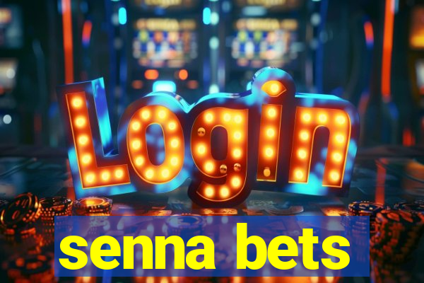 senna bets